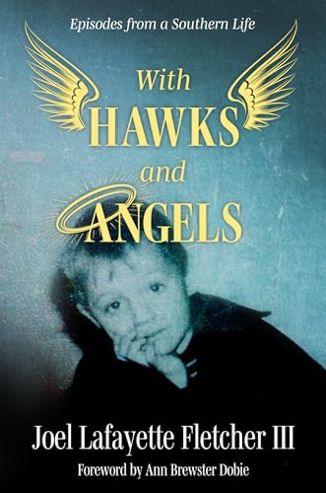 With Hawks and Angels – Episodes from a Southern Life