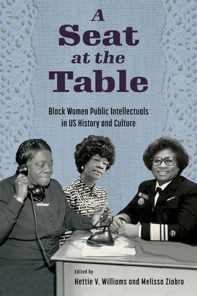 A Seat at the Table – Black Women Public Intellectuals in US History and Culture