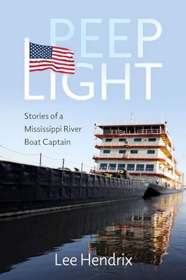 Peep Light – Stories of a Mississippi River Boat Captain