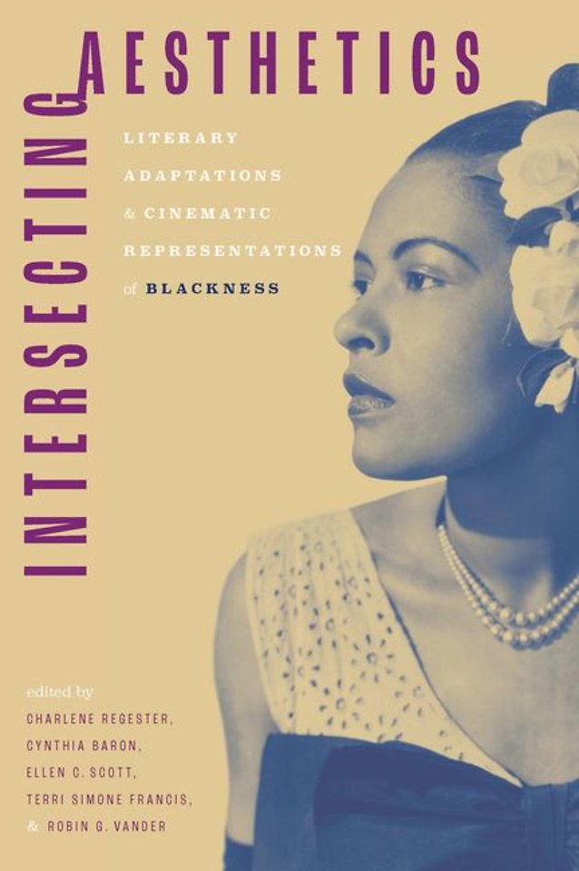 Intersecting Aesthetics – Literary Adaptations and Cinematic Representations of Blackness