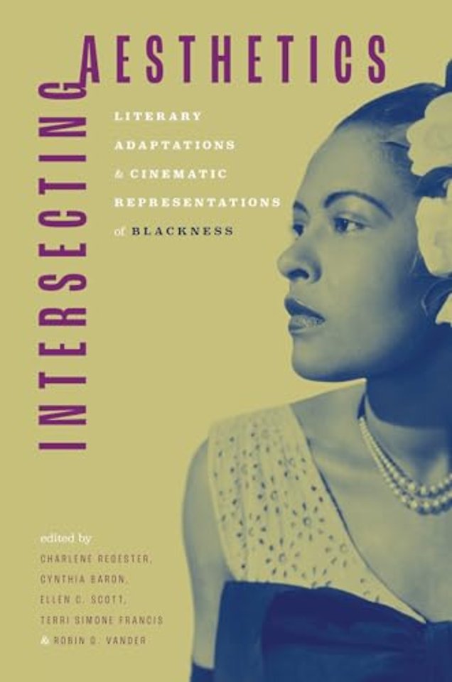 Intersecting Aesthetics – Literary Adaptations and Cinematic Representations of Blackness