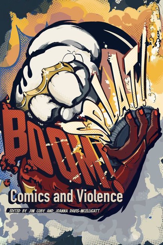 BOOM! SPLAT! – Comics and Violence