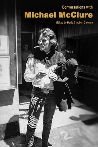 Conversations with Michael McClure