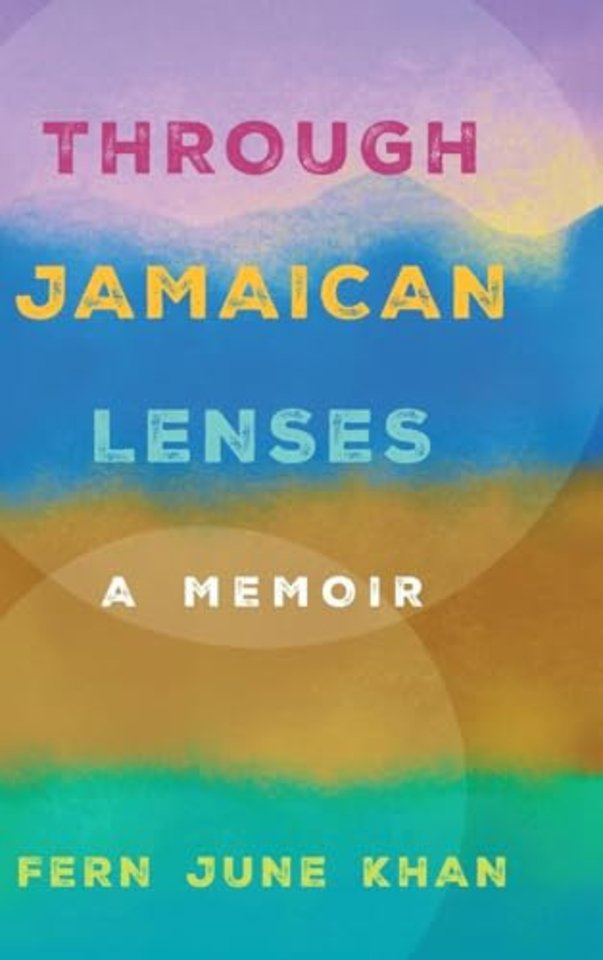 Through Jamaican Lenses – A Memoir