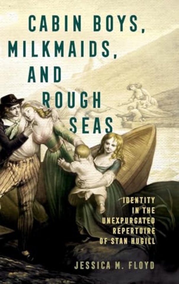 Cabin Boys, Milkmaids, and Rough Seas – Identity in the Unexpurgated Repertoire of Stan Hugill