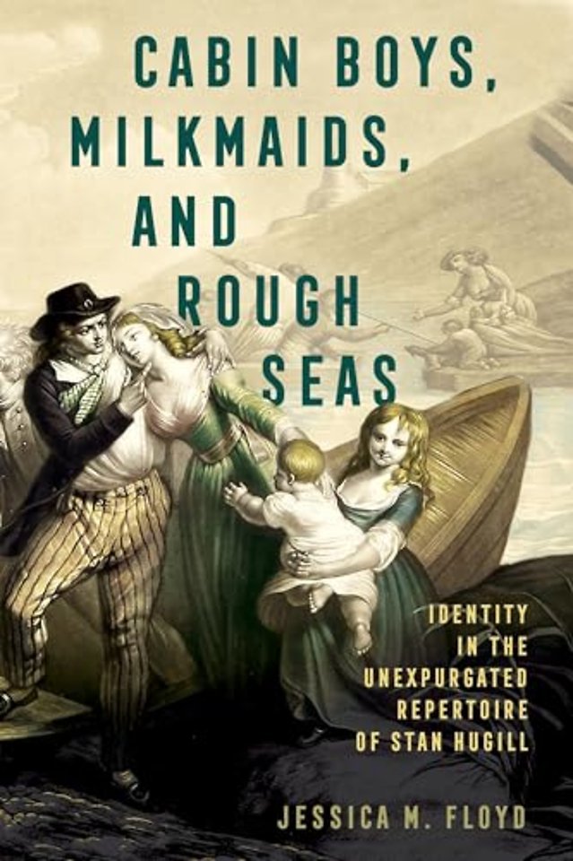 Cabin Boys, Milkmaids, and Rough Seas – Identity in the Unexpurgated Repertoire of Stan Hugill