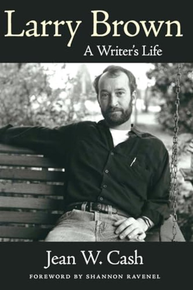Larry Brown – A Writer`s Life