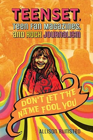 TeenSet, Teen Fan Magazines, and Rock Journalism – Don`t Let the Name Fool You