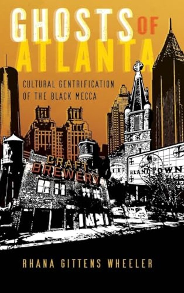 Ghosts of Atlanta – Cultural Gentrification of the Black Mecca