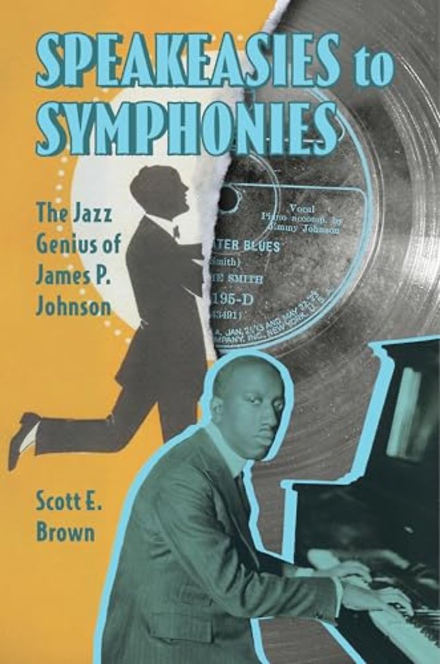 Speakeasies to Symphonies – The Jazz Genius of James P. Johnson