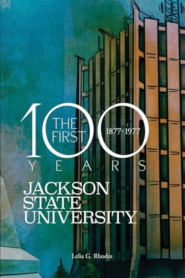 Jackson State University – The First Hundred Years, 1877–1977