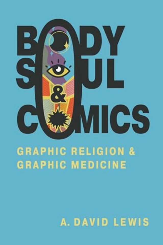 Body, Soul, and Comics – Graphic Religion and Graphic Medicine
