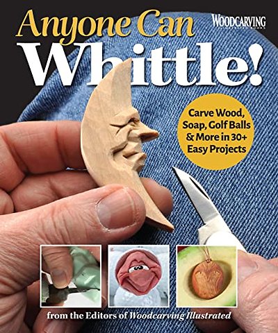 Anyone Can Whittle!