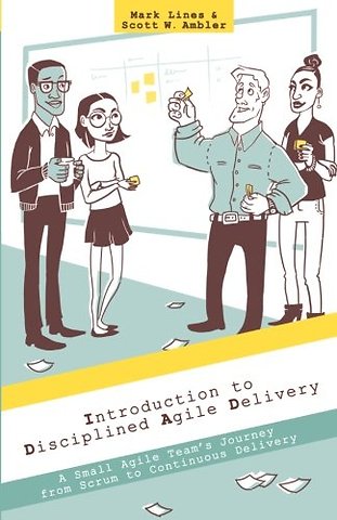 Introduction to Disciplined Agile Delivery