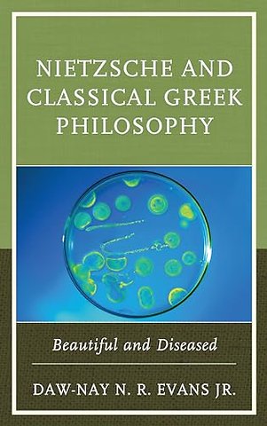 Nietzsche and Classical Greek Philosophy