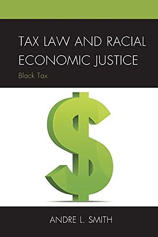 Tax Law and Racial Economic Justice