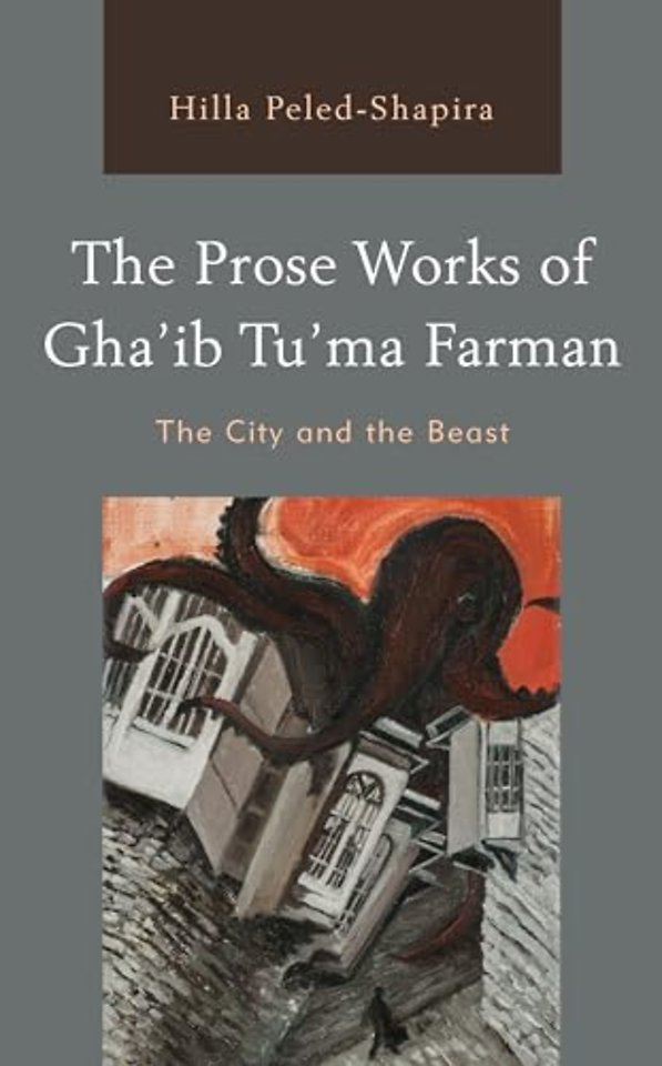 The Prose Works of Gha’ib Tu’ma Farman