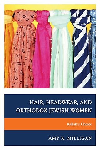 Hair, Headwear, and Orthodox Jewish Women