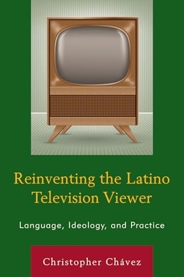 Reinventing the Latino Television Viewer