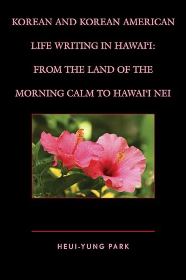 Korean and Korean American Life Writing in Hawai'i