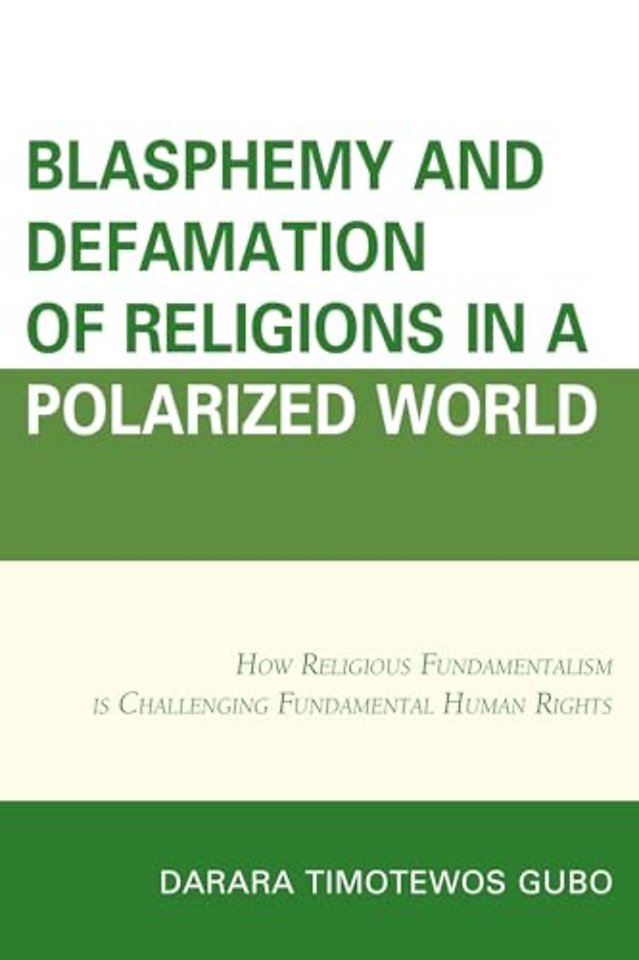 Blasphemy And Defamation of Religions In a Polarized World