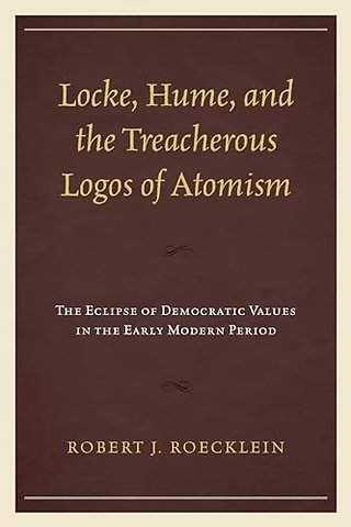 Locke, Hume, and the Treacherous Logos of Atomism