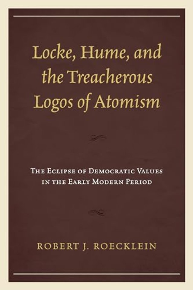 Locke, Hume, and the Treacherous Logos of Atomism