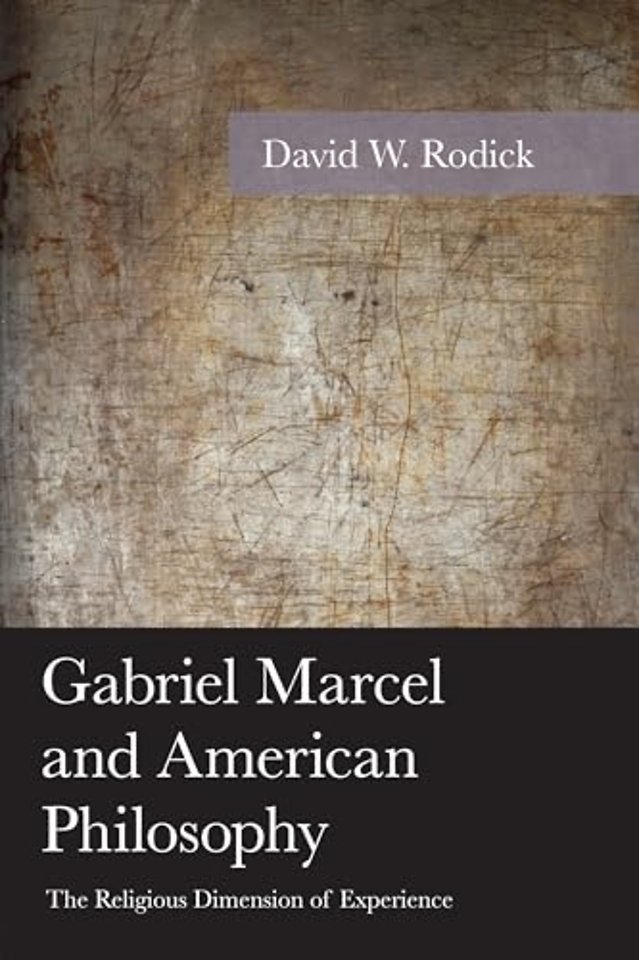 Gabriel Marcel and American Philosophy