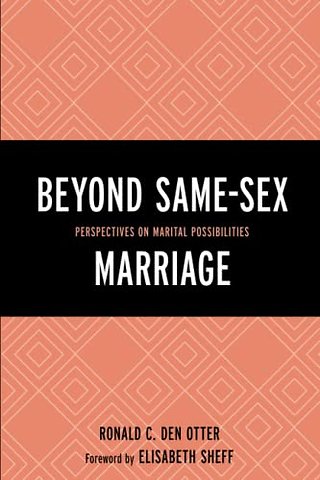 Beyond Same-Sex Marriage