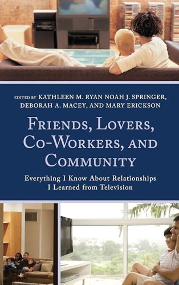 Friends, Lovers, Co-Workers, and Community