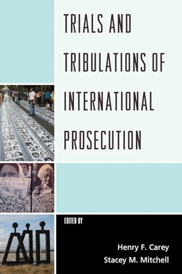 Trials and Tribulations of International Prosecution
