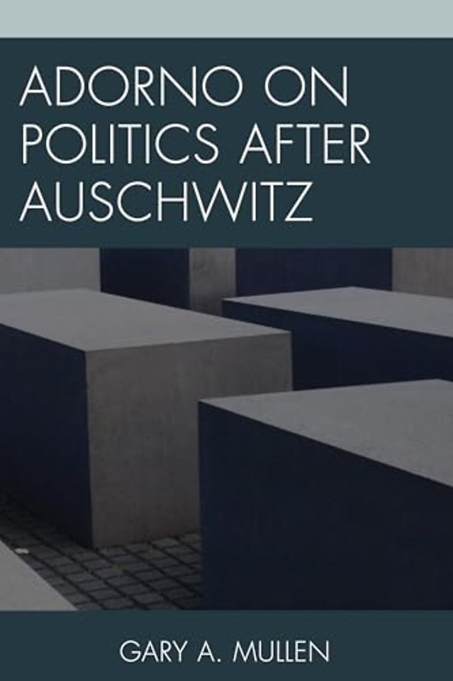 Adorno on Politics after Auschwitz