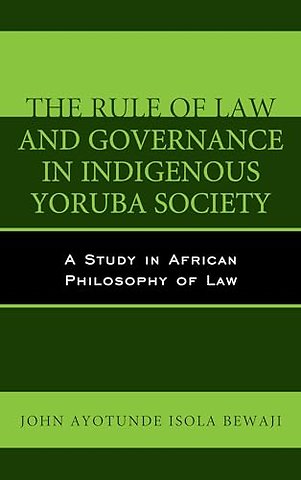 The Rule of Law and Governance in Indigenous Yoruba Society