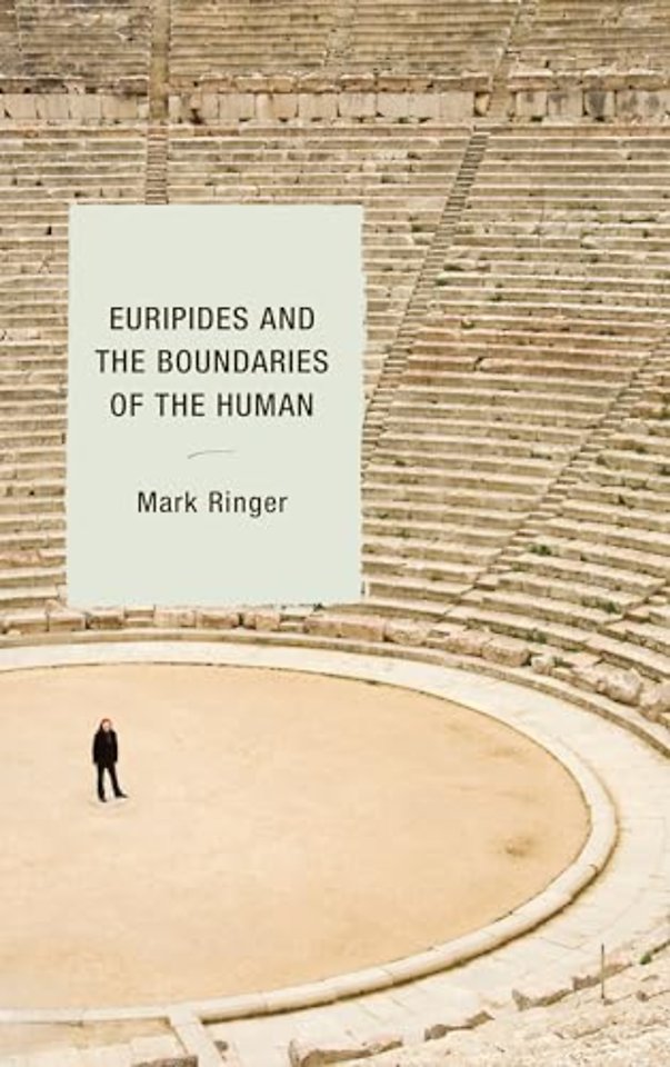 Euripides and the Boundaries of the Human