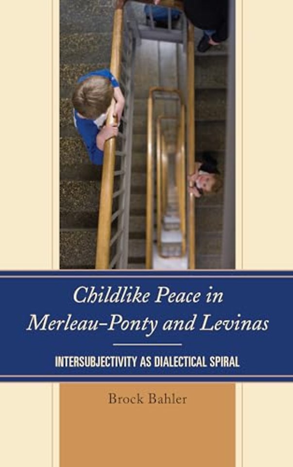 Childlike Peace in Merleau-Ponty and Levinas