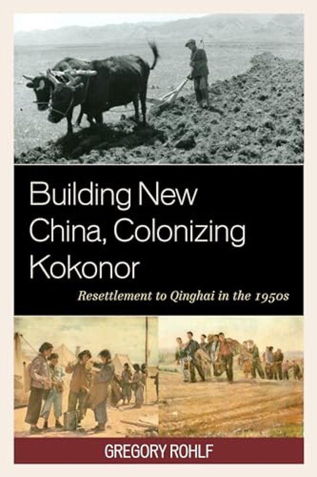 Building New China, Colonizing Kokonor