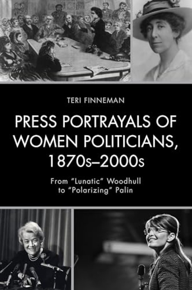 Press Portrayals of Women Politicians, 1870s–2000s