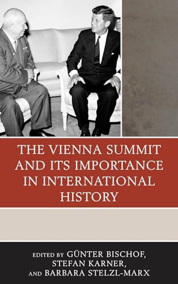 The Vienna Summit and Its Importance in International History