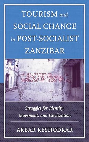 Tourism and Social Change in Post-Socialist Zanzibar
