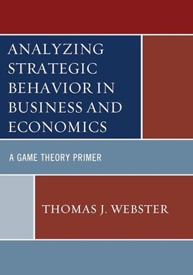 Analyzing Strategic Behavior in Business and Economics