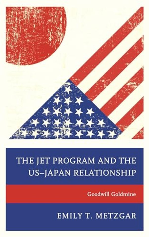 The JET Program and the US–Japan Relationship