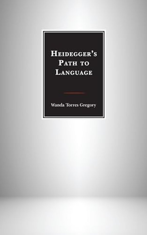 Heidegger's Path to Language