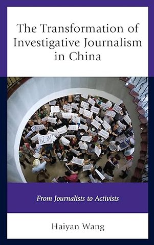 The Transformation of Investigative Journalism in China