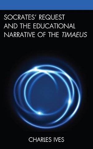 Socrates’ Request and the Educational Narrative of the Timaeus