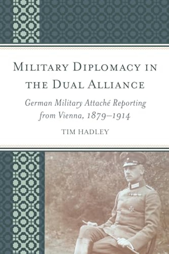 Military Diplomacy in the Dual Alliance