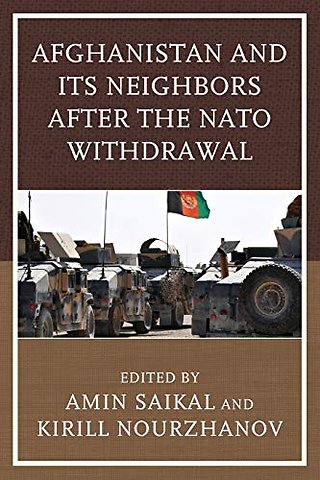 Afghanistan and Its Neighbors after the NATO Withdrawal