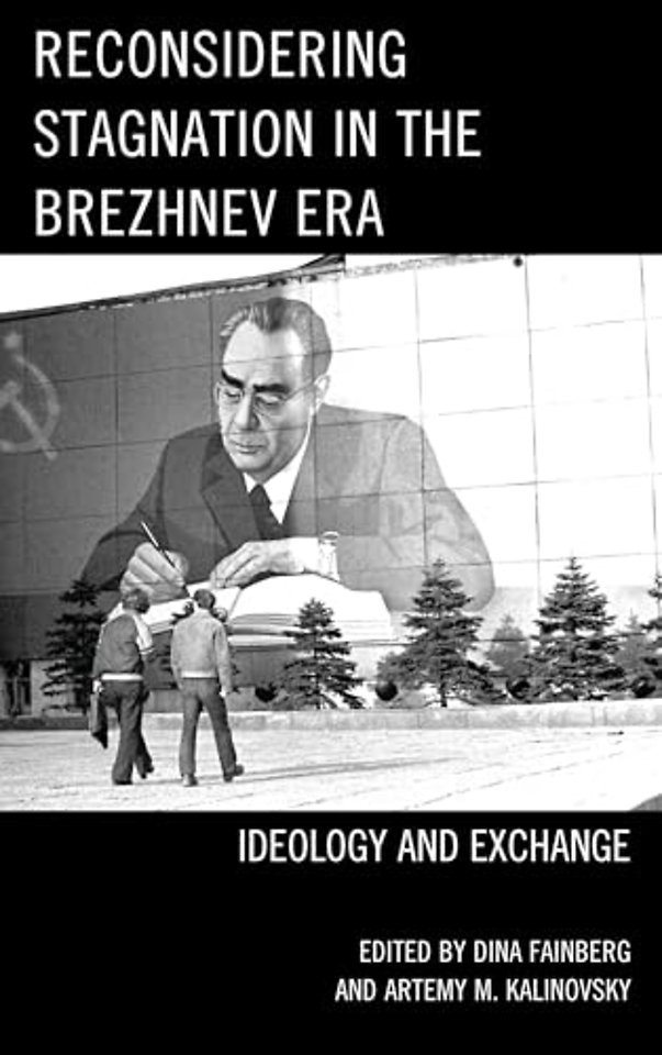 Reconsidering Stagnation in the Brezhnev Era