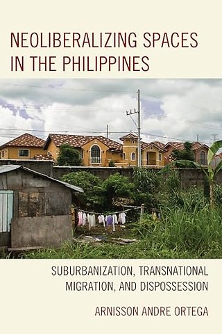 Neoliberalizing Spaces in the Philippines