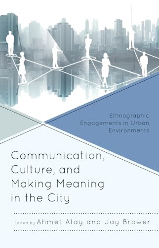 Communication, Culture, and Making Meaning in the City