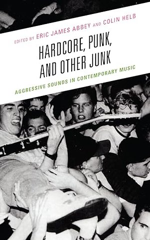 Hardcore, Punk, and Other Junk